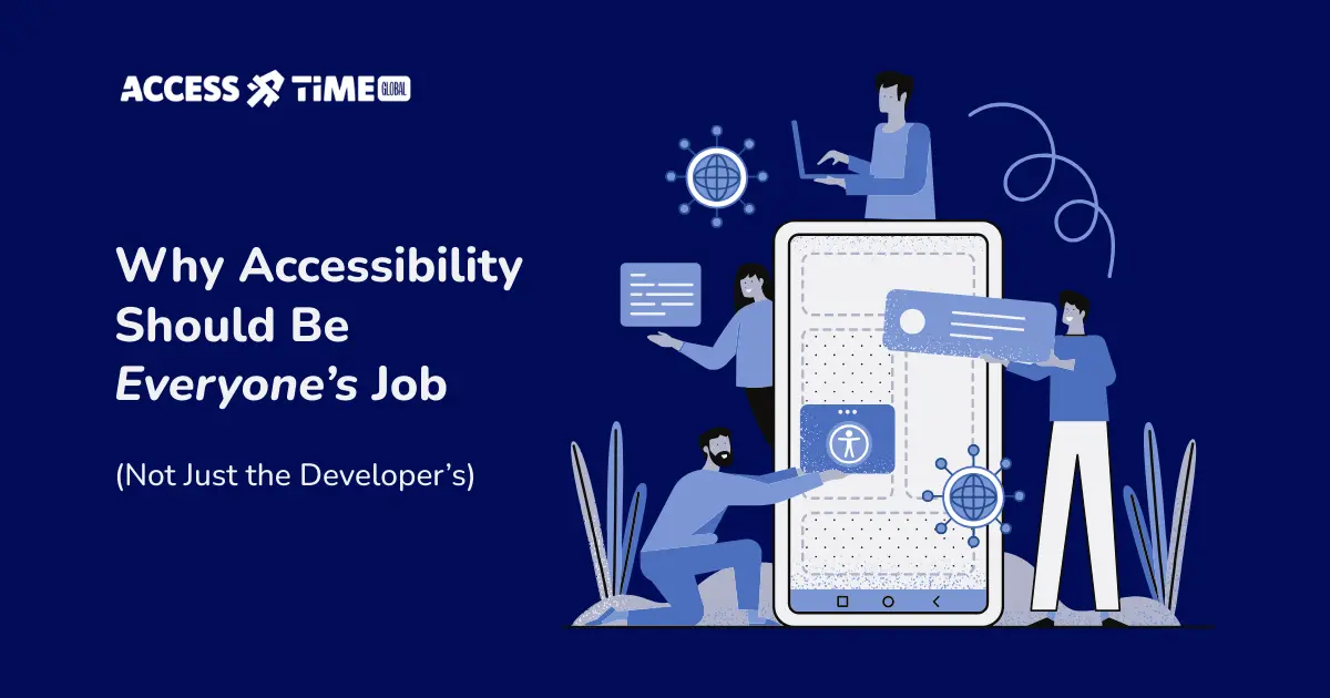 Illustration about collaborative way of working with text Why Accessibility Should Be Everyone\'s job (not just the developers)