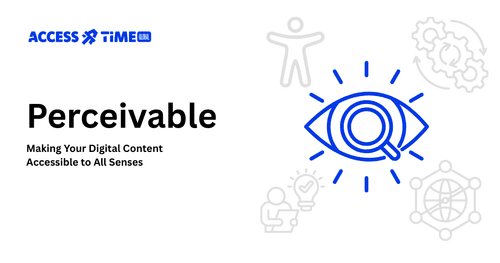 an illustration of eyes icon, with text "Perceivable", "Making you digital content accessible to all senses"