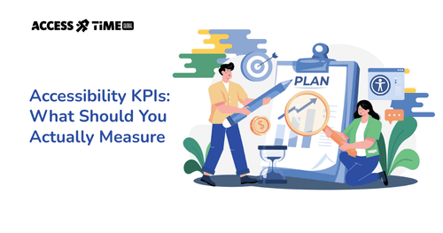 A banner with Access Time logo and title Accessibility KPIs: What Should You Actually Measure